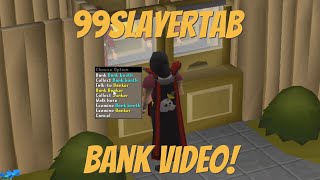 99SlayerTab - OSRS Bank Video!