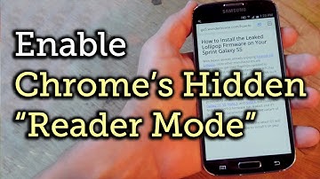 Enable the Hidden "Reader Mode" Option in Chrome Browser for Android [How-To]