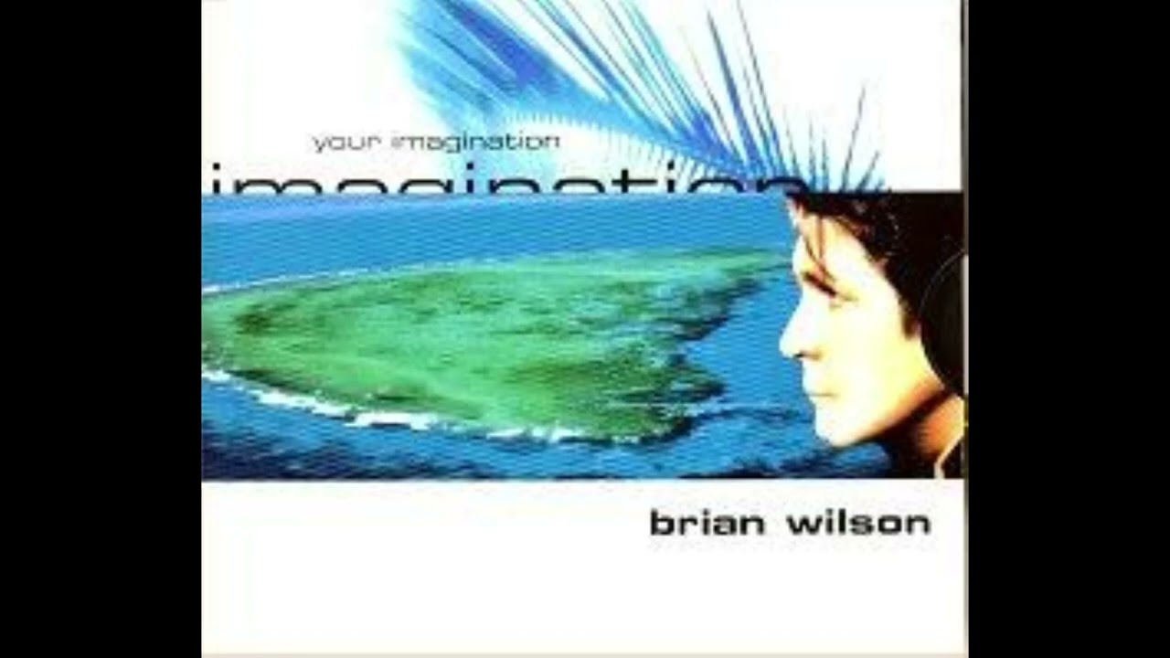 YOUR IMAGINATION BRIAN WILSON (2025 MIX) - YouTube