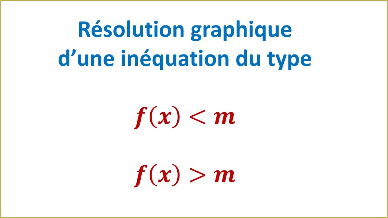 Résolution graphique d’une inéquation 𝒇(𝒙) strictement inférieur à 𝒎 - TRONC COMMUN SCIENTIFIQUE