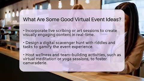 What Are Some Good Virtual Event Ideas? - Everyday-Networking