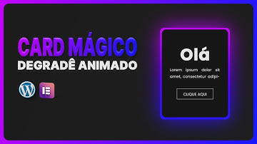 Card Mágico no Elementor | Efeito Hover Degradê Animado