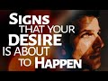 Abraham Hicks ~ Signs that Your Desire is about to Happen