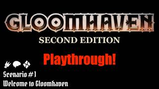 Ep. 1 - Welcome to Gloomhaven | Gloomhaven 2nd Ed. Playthrough