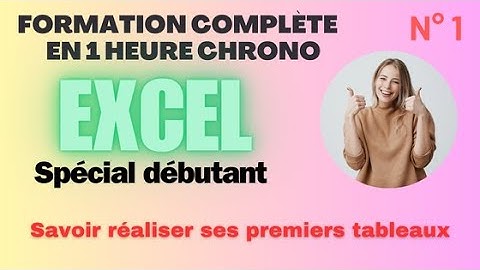 ✔️ Formation Excel débutant n°1 ❤️ Formation complète 1 heure chrono - Avec audio
