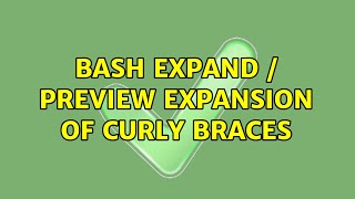 Bash expand / preview expansion of curly braces
