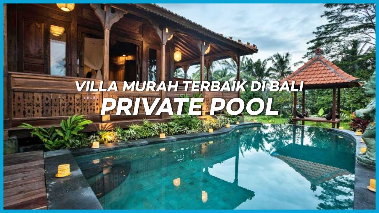 10 REKOMENDASI VILLA MURAH DI BALI  TERBAIK 2022 | Private Pool & Untuk Liburan Keluarga