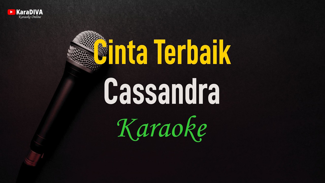 Cassandra - Cinta Terbaik (Karaoke)