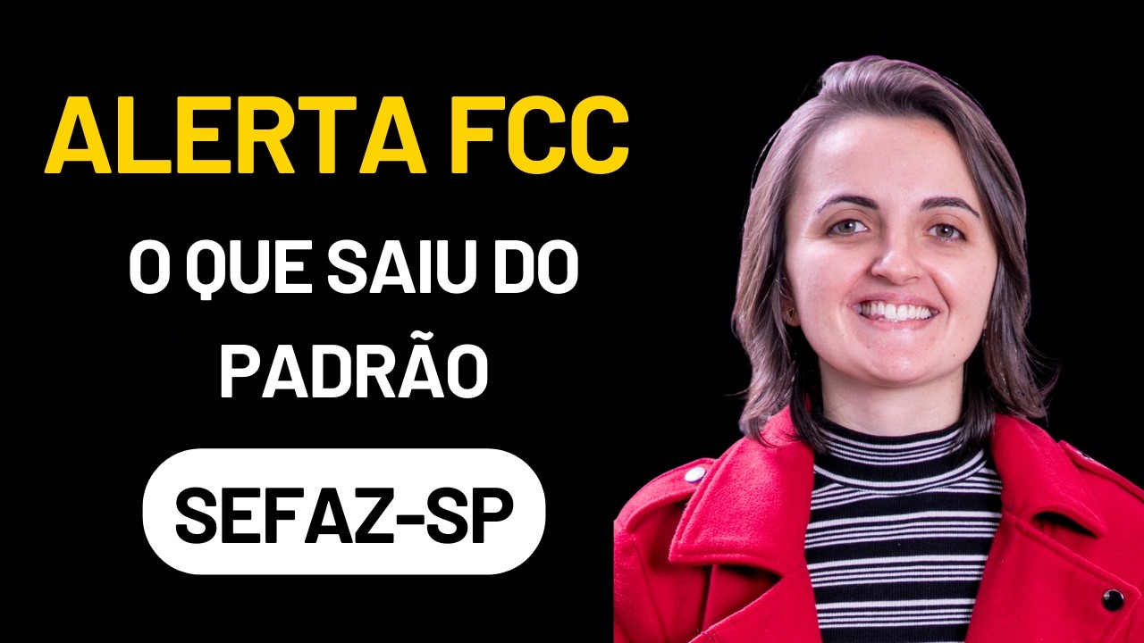 FCC na SEFAZ-SP: Armadilhas que Você Precisa Conhecer