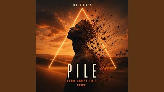 Download Lagu PILE (AFRO HOUSE EDIT) Download Lagu PILE (AFRO HOUSE EDIT)