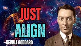 Align First — Then Watch Reality Obey You| By Neville Goddard