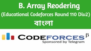 B. Array Reodering | Codeforces Solution (Bangla) | Educational Codeforces Round 110 Div2 | C++