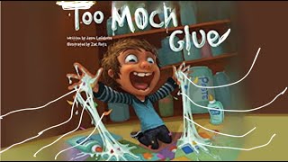 🧴Too Much Glue(Read Aloud) | Storytime by Jason Lifebvre