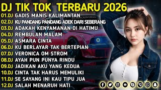 DJ TIK TOK TERBARU 2026 || DJ GADIS MANIS KALIMANTAN 🎵 DJ CINTA DARI SEBERANG 🎵FULL ALBUM❗❗