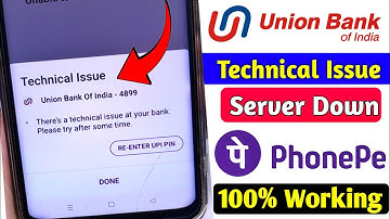 union Bank server problem today | phonepe technical issue union Bank | phonepe technical issue