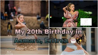 Turning 20 in Eritrea 🇪🇷 | Birthday in Asmara