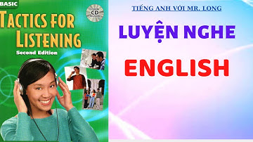 Luyện nghe tiếng Anh| Unit 2| Tactics For listening Basic