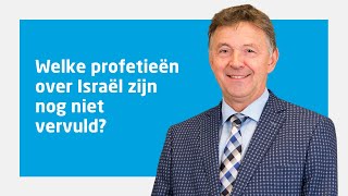 Ds. Kees Kant over ‘Welke profetieën over Israël zijn nog niet vervuld?’