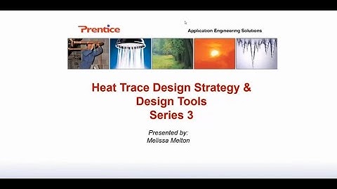 Heat Trace Training   Part 3   Design Strategies   Available design Tools