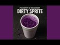Dirty Sprite Feat K6Dabandit mp3