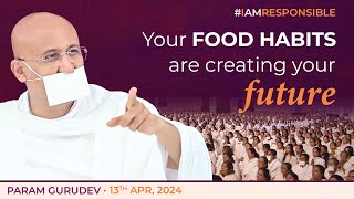 Your Food Habits are Creating your Future | Param Gurudev Shree Namramuni Maharaj Saheb | 13 Apr, 24