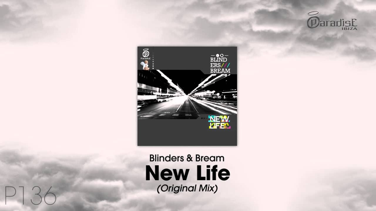 Blinders & Bream - New Life (Original Mix)