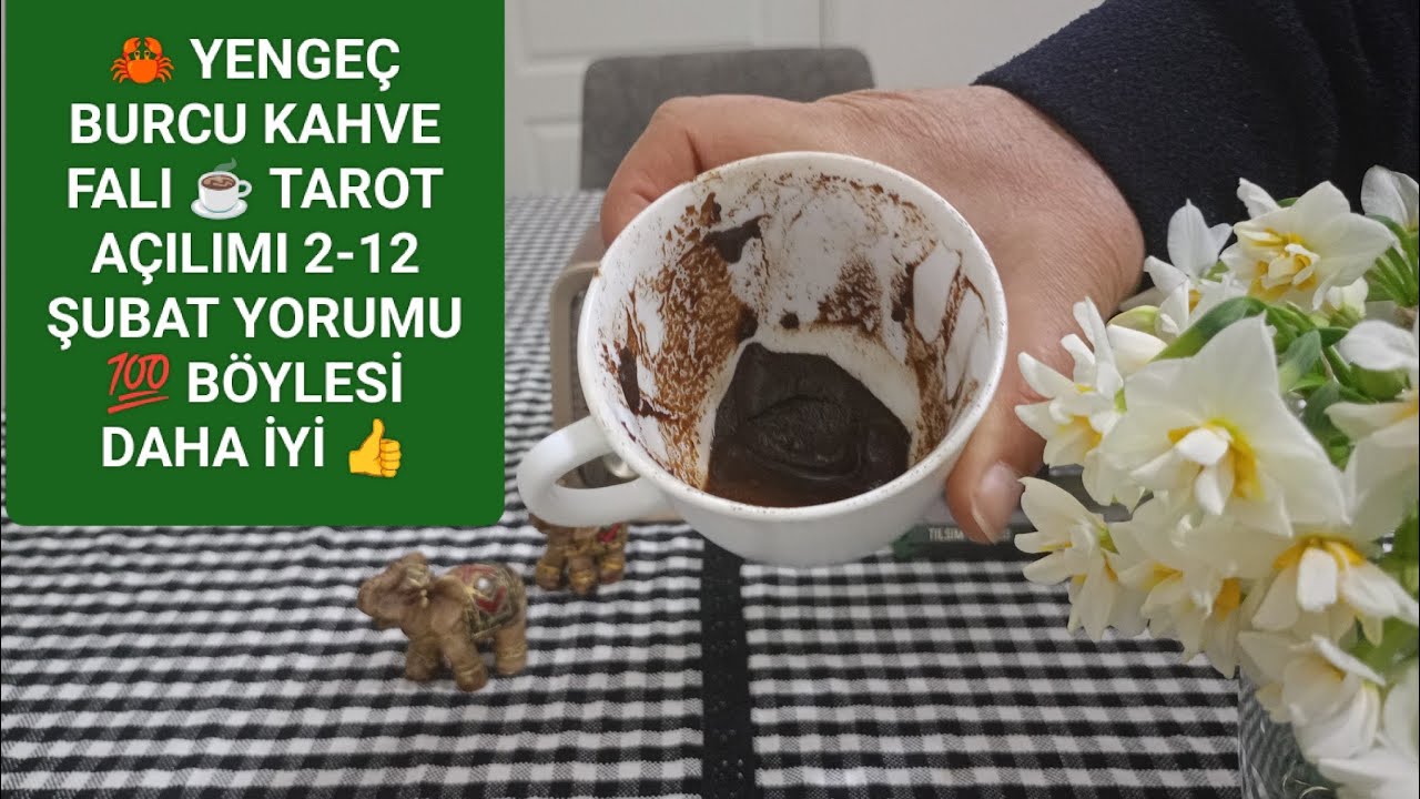 🦀 YENGEÇ BURCU ☕ KAHVE FALI  TAROT AÇILIMI 2-12 ŞUBAT YORUMU 💯 SUSTURMASINA İZİN VERME 👍