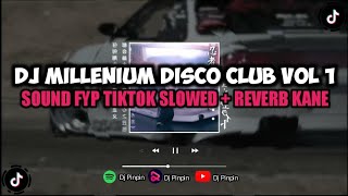 Dj Millenium Disco Club Vol 1 Sound Kane Slowed   Reverb 🔥