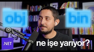 .NET bin/obj Klasörleri | NE İŞE YARAR ve SİLMEK GÜVENLİ Mİ?