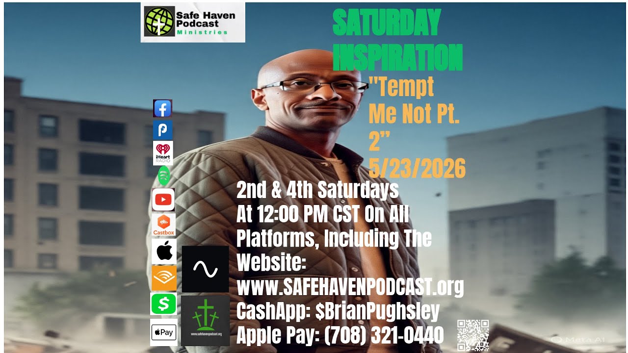 Safe Haven Podcast Saturday Inspiration “Tempt Me Not Pt. 2” 5/23/2026