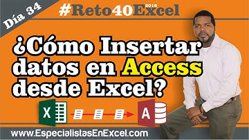 Día 34 - ¿Cómo Insertar en Access desde Excel? #Reto40Excel 2016