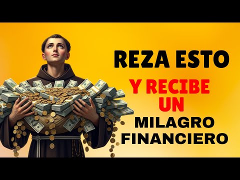 ORACIÓN PODEROSA: MUCHO DINERO APARECE HOY MISMO DESDE DONDE MENOS ESPERAS 💰 REZA A SAN ANTONIO