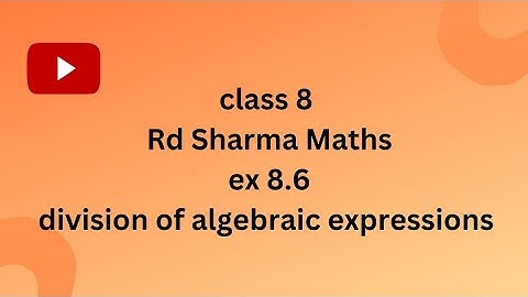 ex 8.6 rd Sharma maths class 8// ch 8 division of algebraic expressions// @activebeing