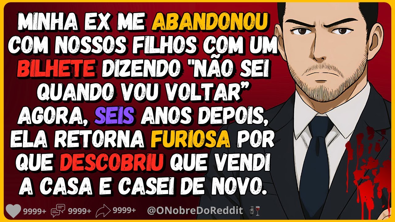 🗿🍷Minha ex-esposa traiu e me com um bilhete. 6 anos depois, ela me liga.