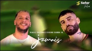 Djalil Palermo x Didine Canon 16   JAMAIS  prod by Ahmed Kareb