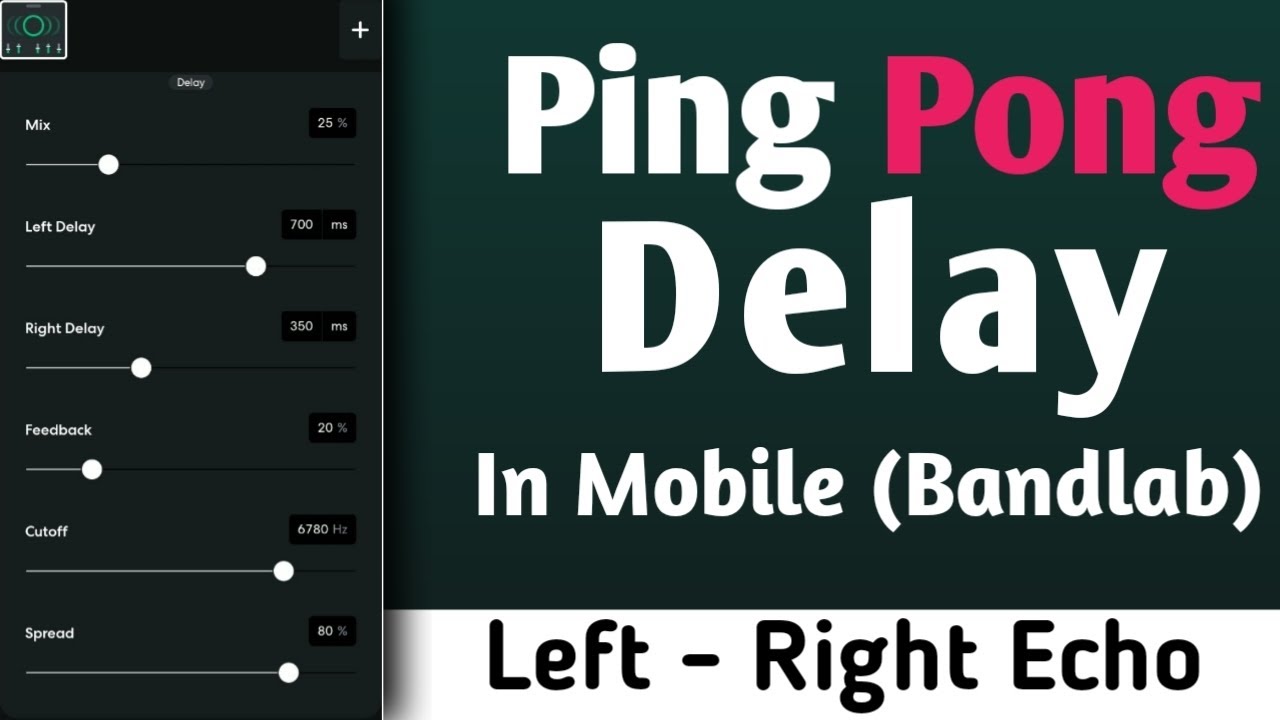 How To Use Ping Pong Delay In Mobile Bandlab YouTube