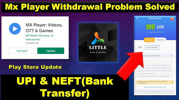 Mx Player Withdrawal Problem Solved😊Play Store Update |UPI&NEFT| Earn Money..