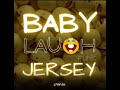 BABY LAUGH JERSEY FUNK 