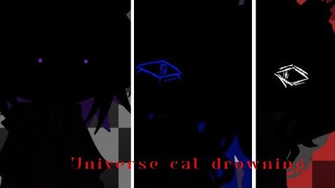 🥀 UNIVERSE CAT DROWNING ! READ DESC !! MULTI FANDOM