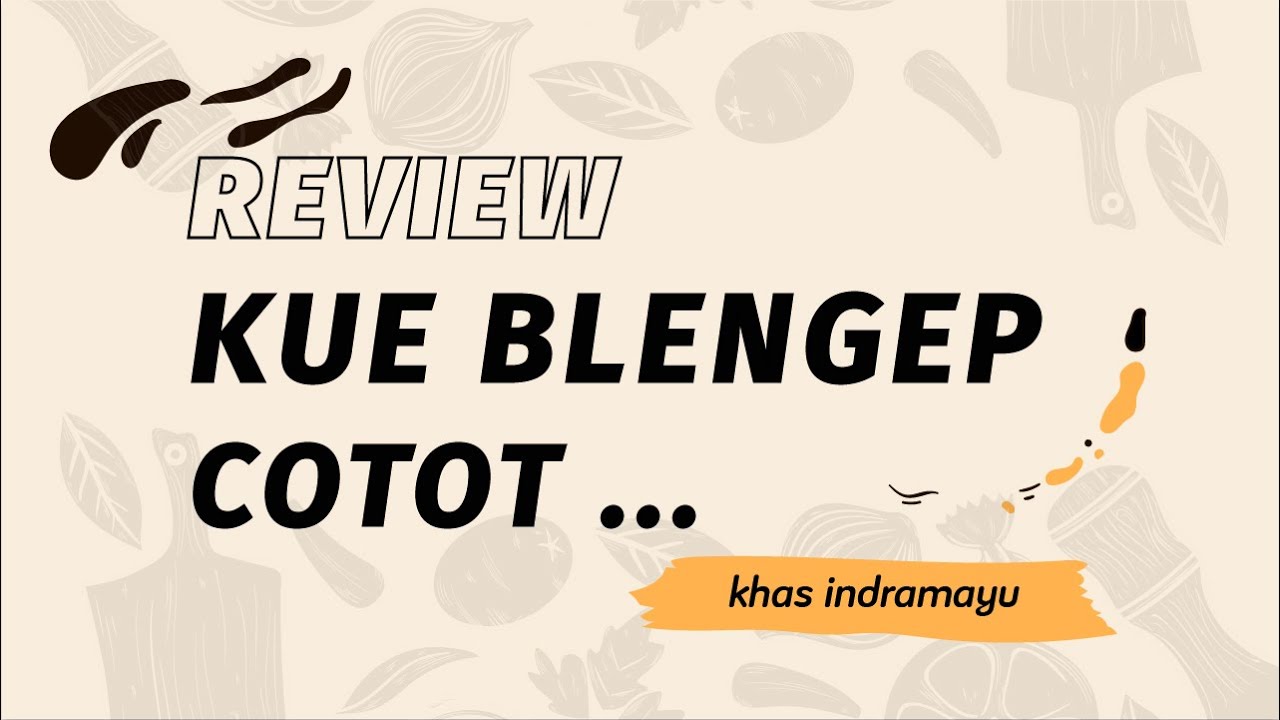 IIAKD #07 | REVIEW KUE BLENGEP COTOT (KHAS INDRAMAYU)