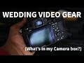 Wedding video gear /what's in my camera box