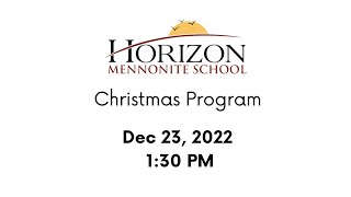 Horizon Mennonite School - Christmas Program
