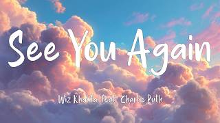 Wiz Khalifa (feat. Charlie Puth) -See You Again (lyrics)