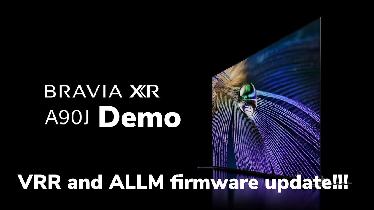 Sony A90J Demo | VRR and ALLM firmware update!!!