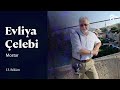 Evliya Çelebi | Mostar | 13. Bölüm