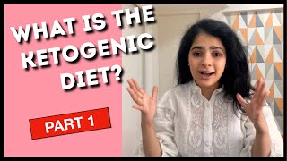What Is The Ketogenic Diet? Explained By Amrita Kotak - Part 1