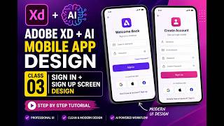 Adobe XD + AI Mobile App Design | Class 3: Sign In & Sign Up Screen Design
