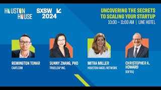 Uncovering the Secrets to Scaling Your Startup | Houston House at SXSW 2024 by Greater Houston Partnership 74 views 1 month ago 1 hour, 5 minutes