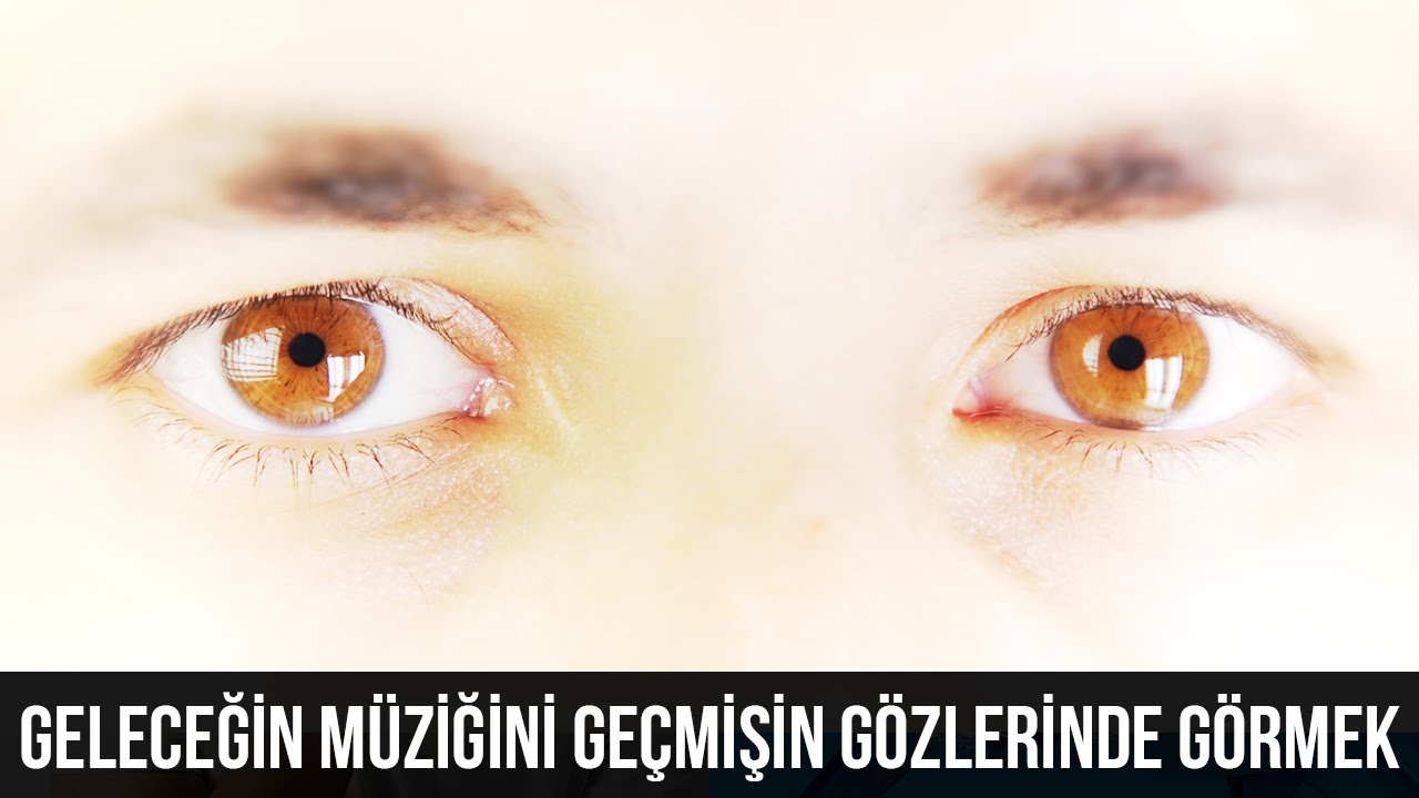 Geleceğin müziğini geçmişin gözlerinde görmek