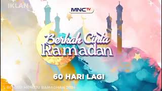 IKLAN RAMADHAN 2024 60 HARI LAGI BERKAH CINTA RAMADAN MNCTV